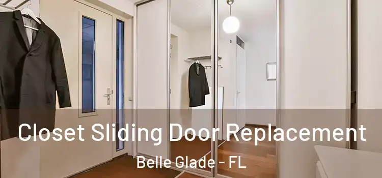 Closet Sliding Door Replacement Belle Glade - FL