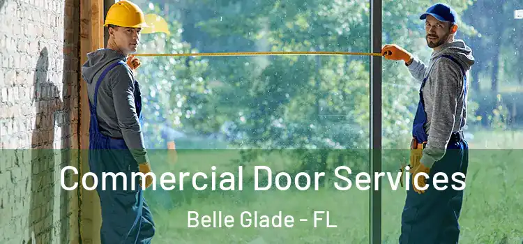 Commercial Door Services Belle Glade - FL