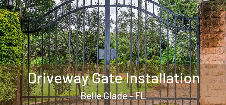 Driveway Gate Installation Belle Glade - FL