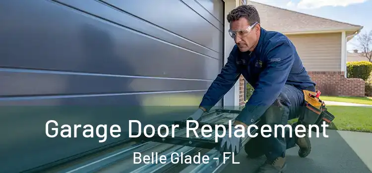  Garage Door Replacement Belle Glade - FL