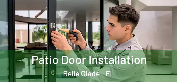 Patio Door Installation Belle Glade - FL