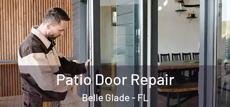  Patio Door Repair Belle Glade - FL