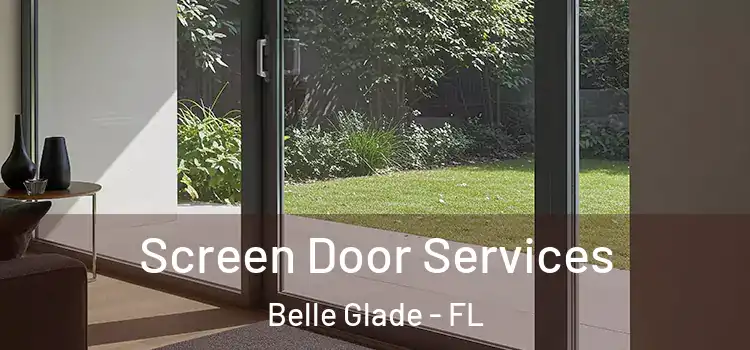 Screen Door Services Belle Glade - FL